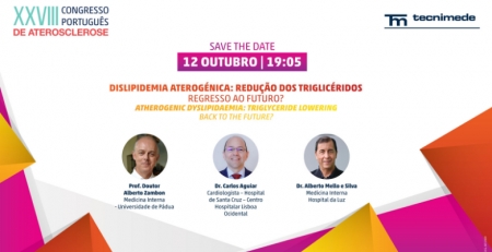 Marque na agenda: sessão "Dislipidemia aterogénica: redução dos triglicéridos-regresso ao Futuro?” no XXVIII do CPA