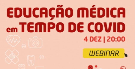 Webinar discute "Educação Médica em Tempo de COVID"
